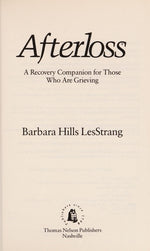 Afterloss: A Recovery Companion for Those Who Are Grieving