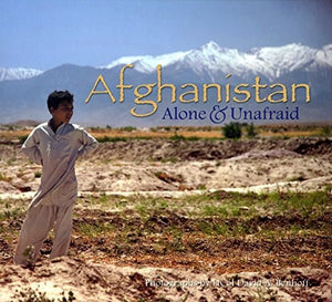 Afghanistan, Alone & Unafraid