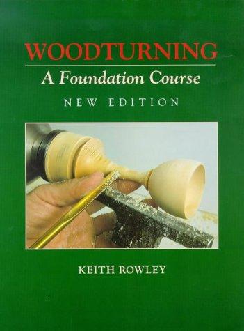 Woodturning: A Foundation Course (New Edition) cover
