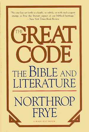 The Great Code: The Bible and Literature.