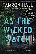 As the Wicked Watch: The First Gripping African American Thriller About a Reporter Hunting a Chicago Serial Killer (Jordan Manning series, 1)