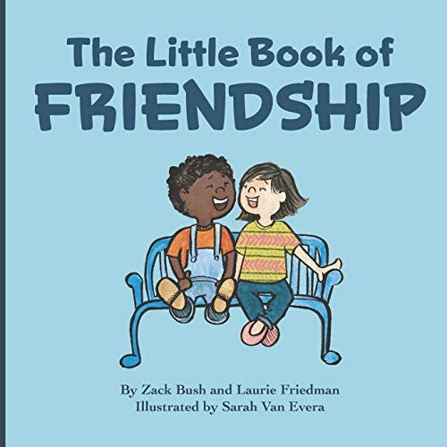 The Little Book Of Friendship: The Best Way to Make a Friend Is to Be a Friend cover
