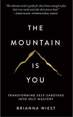 The Mountain Is You: Transforming Self-Sabotage Into Self-Mastery