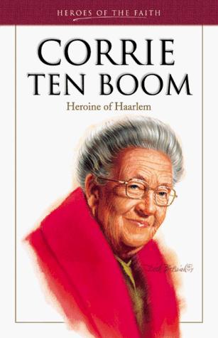 Corrie Ten Boom: Heroine of Harlem (Heroes of the Faith) cover