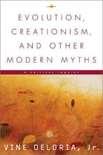 Evolution, Creationism, and Other Modern Myths: A Critical Inquiry