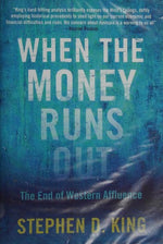 When the Money Runs Out: The End of Western Affluence