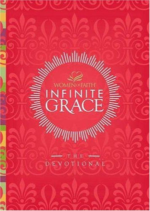 Infinite Grace: The Devotional (Women of Faith)