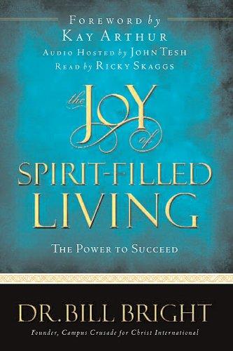 The Joy of Spirit-Filled Living: The Power to Succeed (The Joy of Knowing God, Book 3) cover