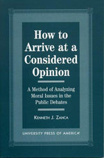 How to Arrive at a Considered Opinion: A Method of Analyzing Moral Issues in the Public Debates