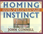 Homing Instinct: Using Your Lifestyle to Design & Build Your Home