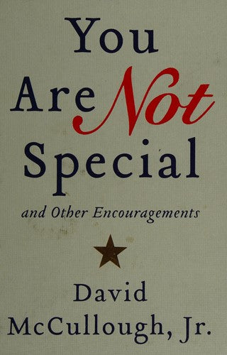 You Are Not Special: … And Other Encouragements cover
