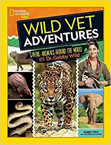 Wild Vet Adventures: Saving Animals Around the World With Dr. Gabby Wild cover
