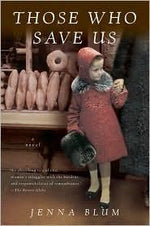 Those Who Save Us: A Bestselling Saga of Mothers and Daughters, Inherited Guilt, and Survival in WWII Germany