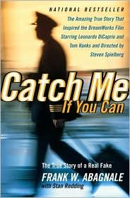 Catch Me If You Can: The True Story of a Real Fake cover