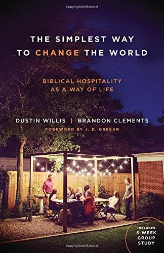 The Simplest Way to Change the World: Biblical Hospitality as a Way of Life cover