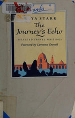 The Journey's Echo: Selections from Freya Stark (Ecco Travels)
