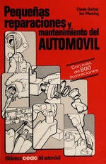 Pequeñas reparaciones y mantenimiento del automovil/ Small Repairs and Maintenance of Automobiles (Spanish Edition)