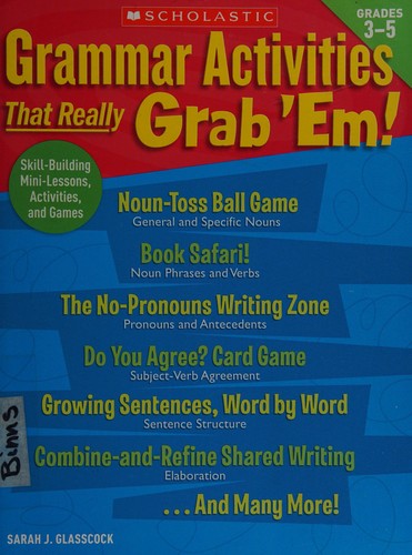 Grammar Activities That Really Grab ’Em!: Grades 3–5: Skill-Building Mini-Lessons, Activities, and Games cover