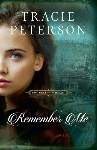 Remember Me: (A Historical Christian Romance Book Set in the Pacific Northwest) (Pictures of the Heart) cover