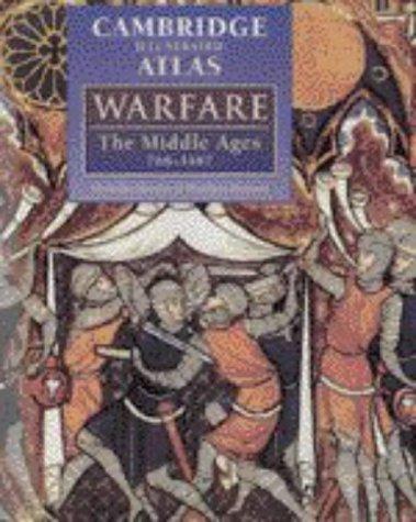 The Cambridge Illustrated Atlas of Warfare: The Middle Ages, 768–1487 cover