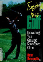 Tension-Free Golf: Unleashing Your Greatest Shots More Often