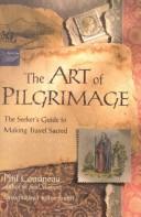 The Art of Pilgrimage: The Seeker's Guide to Making Travel Sacred