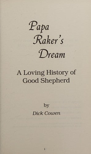 Papa Raker's dream: A loving history of Good Shepherd cover
