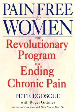 Pain Free for Women: The Revolutionary Program for Ending Chronic Pain cover