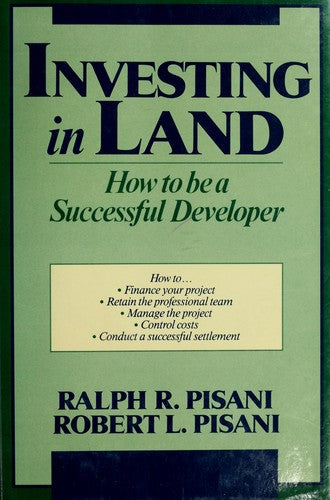 Investing in Land: How to Be a Successful Developer (Real Estate For Professional Practitioners: A Wiley Series) cover