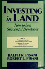 Investing in Land: How to Be a Successful Developer (Real Estate For Professional Practitioners: A Wiley Series)