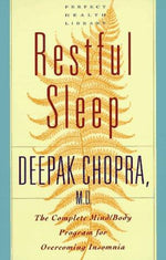 Restful Sleep: The Complete Mind/Body Program for Overcoming Insomnia
