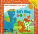 The Little Engine That Could: Let's Sing ABC (The Little Engine That Could) (A Lift-the-Flap Alphabet Book) cover
