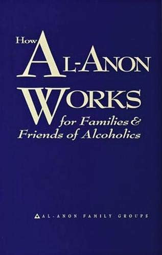 How Al-Anon Works for Families & Friends of Alcoholics by Al-Anon Family Groups (2008) Paperback cover