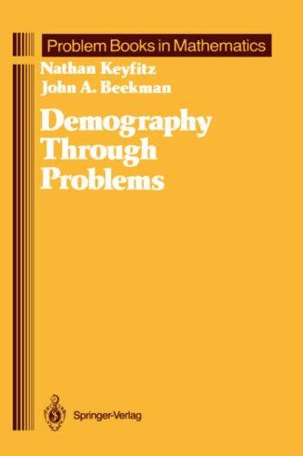 Demography Through Problems (Problem Books in Mathematics) cover