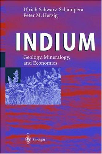Indium: Geology, Mineralogy, and Economics cover