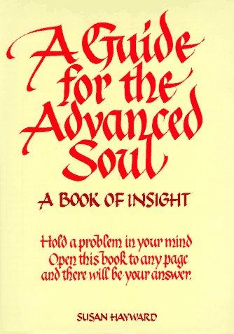 A Guide for the Advanced Soul: A Book of Insight cover