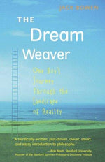 The Dream Weaver: One Boy's Journey through the Landscape of Reality