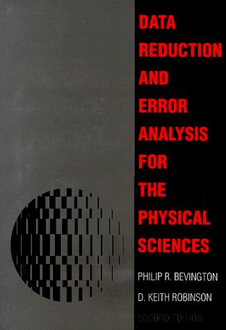 Data Reduction and Error Analysis for The Physical Sciences cover