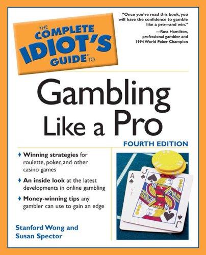 The Complete Idiot's Guide to Gambling Like a Pro, 4E cover