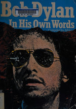 Bob Dylan in His Own Words