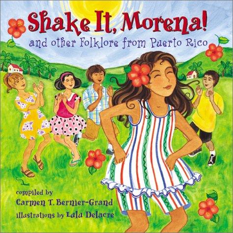 Shake It, Morena!: And Other Folklore from Puerto Rico (English and Spanish Edition) cover