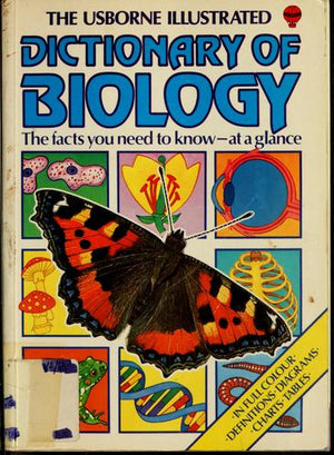 The Usborne Illustrated Dictionary of Biology