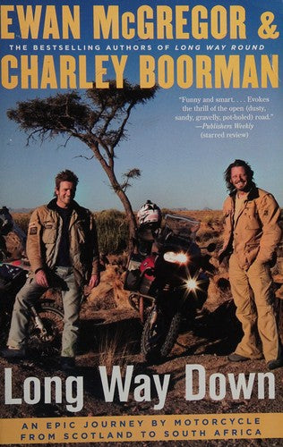 Long Way Down: An Epic Journey by Motorcycle from Scotland to South Africa cover