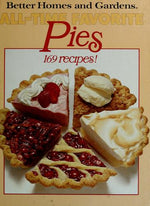 Better Homes and Gardens All-Time Favorite Pies