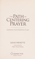 The Path of Centering Prayer: Deepening Your Experience of God