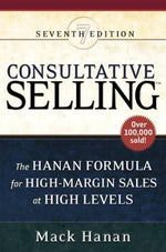 Consultative Selling: The Hanan Formula for High-Margin Sales at High Levels