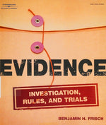 Evidence: Investigation, Rules and Trials