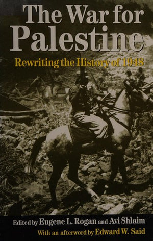 The War for Palestine: Rewriting the History of 1948 (Cambridge Middle East Studies, Series Number 15)