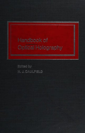 Handbook of Optical Holography
