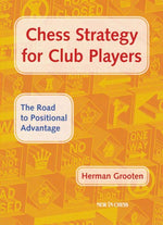 Chess Strategy for Club Players